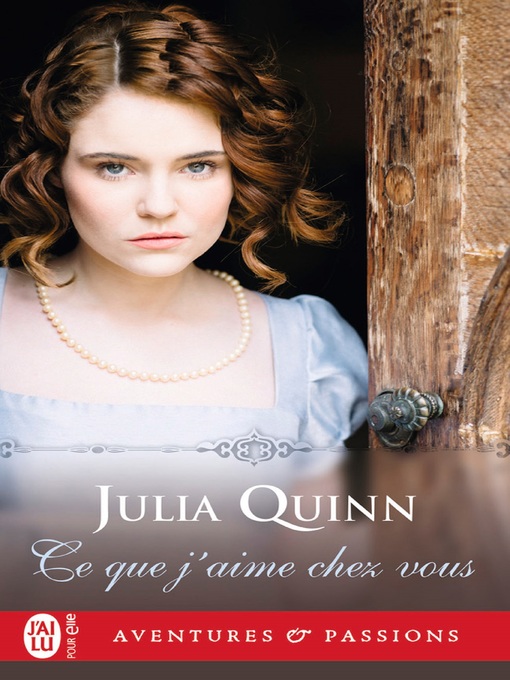 Title details for Ce que j'aime chez vous by Julia Quinn - Available